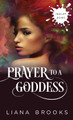 A Prayer To A Goddess by Liana Brooks 9781922434357