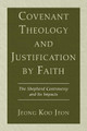 Covenant Theology and Justification by Faith by Jeong Koo Jeon 9781597525886