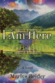 I Am Here by Marlys Beider 9781627876940