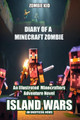Diary of a Minecraft Zombie: Island Wars by Zombie Kid 9781990089985