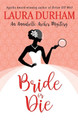 Bride or Die by Laura Durham 9781949496321
