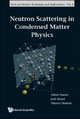 Neutron Scattering In Condensed Matter Physics by Thierry Straessle