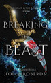 Breaking the Beast by Holly Roberds 9781960961075