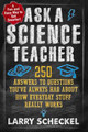 Ask a Science Teacher by Larry Scheckel 9781615190874