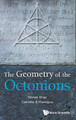 Geometry Of The Octonions, The by Tevian Dray