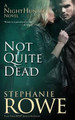 Not Quite Dead by Stephanie Rowe 9781940968056