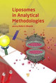Liposomes in Analytical Methodologies by Katie A. Edwards