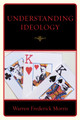 Understanding Ideology by Warren Frederick Morris 9780761849209