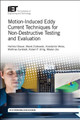Motion-Induced Eddy Current Techniques for Non-Destructive Testing and Evaluation by Hartmut Brauer 9781785612152