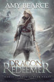 Dragon Redeemer by Amy Bearce 9781948661195