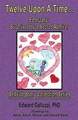 Twelve Upon A Time... February: Surprised by a Secret Admirer, Bedside Story Collection Series by Edward Galluzzi 9781927360125