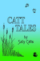 Catt Tales by Sally Catts 9781418482923