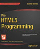 Pro HTML5 Programming: Powerful APIs for Richer Internet Application Development by Peter Lubbers 9781430238645