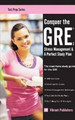 Conquer the GRE: Stress Management & A Perfect Study Plan by Vibrant Publishers 9781479216956