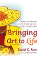Bringing Art to Life by Daniel C Potts 9781666795912