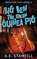 Big Ben The Mean Guinea Pig by A E Stanfill 9784867510995