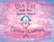 Blue Girl and the Broken Heart by Caroline Lockhart 9798986780788