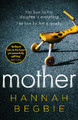 Mother by Hannah Begbie