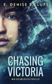 Chasing Victoria by E Denise Billups 9784867526880