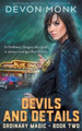 Devils and Details by Devon Monk 9781939853042
