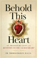 Behold This Heart: St. Francis de Sales and Devotion to the Sacred Heart by Fr Thomas Dailey 9781644131336