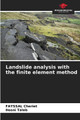 Landslide analysis with the finite element method by Fayssal Cheriet 9786205945353