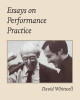 Essays on Performance Practice by Craig Dabelstein 9781936512706