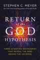 Return of the God Hypothesis: Three Scientific Discoveries Revealing the Mind Behind the Universe by Stephen C. Meyer
