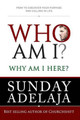 Who Am I? Why Am I Here?: How to Discover Your Purpose and Calling in Life by Sunday Adelaja 9781908040466