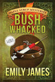 Bushwhacked by Emily James 9781988480459