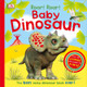 Roar! Roar! Baby Dinosaur: The Best Noisy Dinosaur Book Ever! by DK