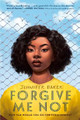 Forgive Me Not Jennifer Baker 9780593406854