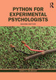 Python for Experimental Psychologists: A Fun Way of Learning How to Code Your Experiments and Analyses Edwin S. Dalmaijer 9781032000459