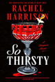 So Thirsty Rachel Harrison 9781835410981