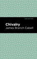 Chivalry by James Branch Cabell 9781513220116