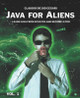 Java for Aliens - Volume 1: Learn Java from Scratch and Become a Pro by Emanuele Giuliani 9791220049153
