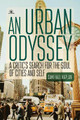 An Urban Odyssey: A Critic's Search for the Soul of Cities and Self Sam Hall Kaplan 9798887195476