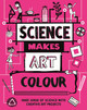 Science Makes Art: Colour Hilary Devonshire 9781526326416