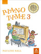 Piano Time 3 (Third Edition) Pauline Hall 9780193572836