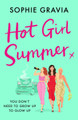 Hot Girl Summer: The laugh-out-loud holiday read for summer 2024! Sophie Gravia 9781398715721