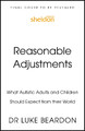 Reasonable Adjustments for Autistic Children: How to Make Their World Better Luke Beardon 9781399815956