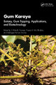 Gum Karaya: Botany, Gum Tapping, Applications, and Biotechnology T. Pullaiah 9781032573434