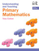 Understanding and Teaching Primary Mathematics Tony Cotton 9781032596532