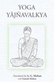 Yoga Yajnavalkya by Ganesh Mohan 9789810716486