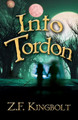 Into Tordon by Z. F.  Kingbolt 9781925227147