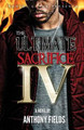 The Ultimate Sacrifice IV by Anthony Fields 9781936649679