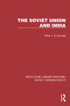The Soviet Union and India Peter J. S. Duncan 9781032393797