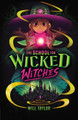 The School for Wicked Witches Will Taylor 9780702339707