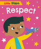 Little Steps: Respect Kay Barnham 9781445187907