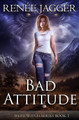Bad Attitude by Renée Jaggér 9781642027600